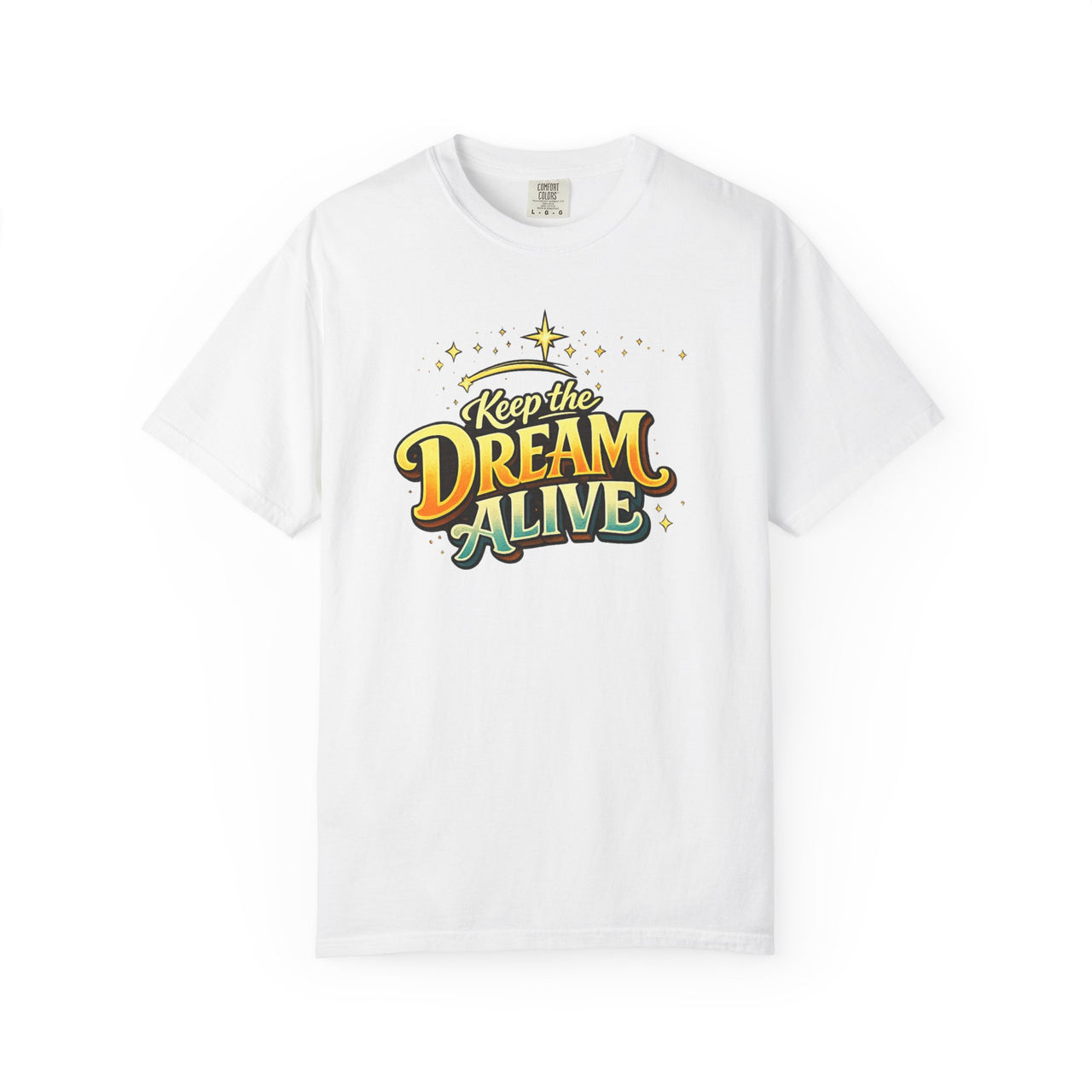 Keep The Dream Alive - Unisex Garment-Dyed T-shirt